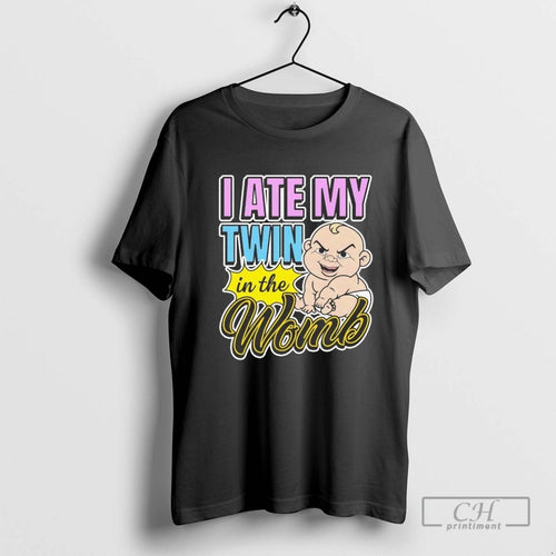 Baby I Ate My Twin In The Womb