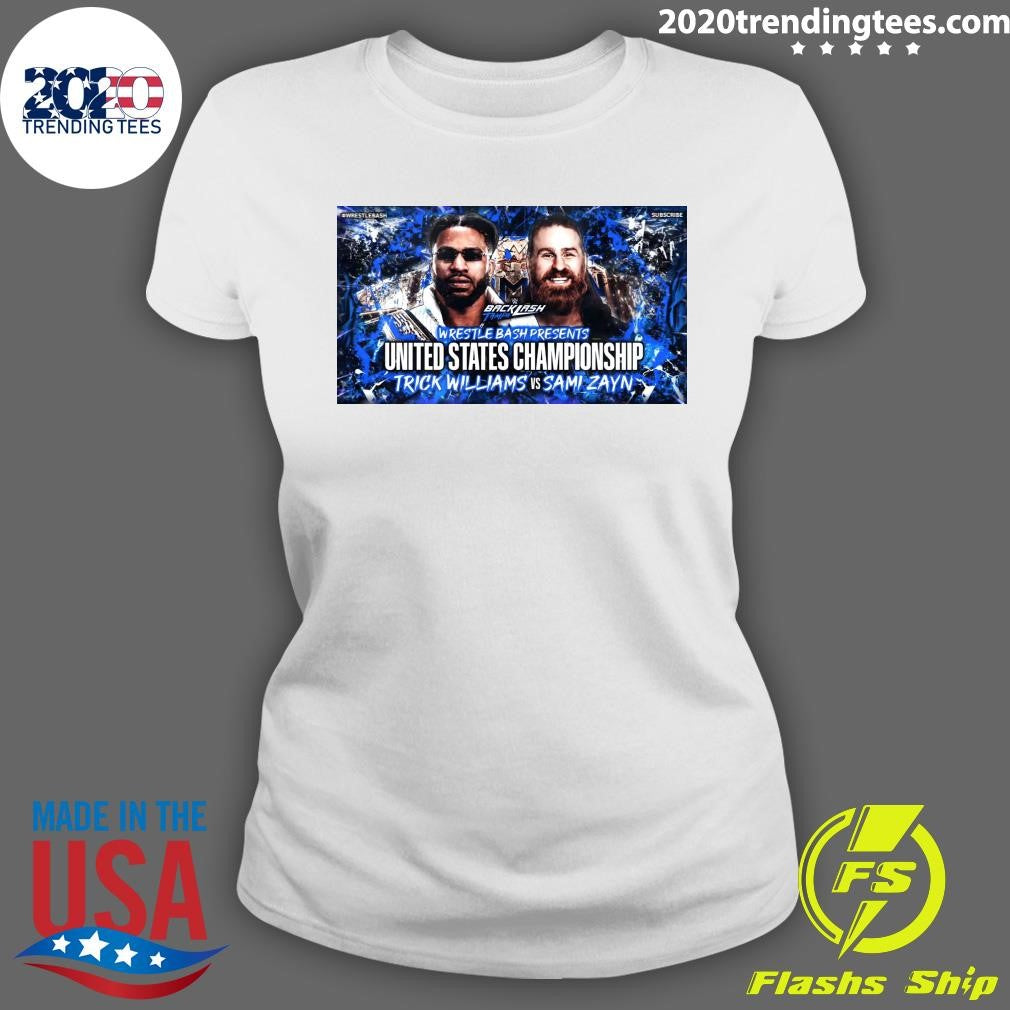 Backlash Tamp Wrestle Bash Presents United States Championship Trick Williams Vs Sami Zayn Shirt