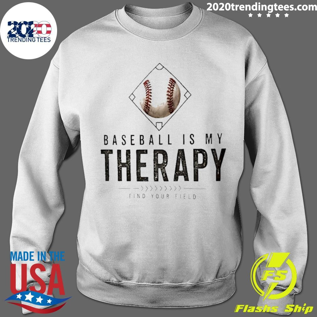Baseball Is My Therapy Find Your Field Logo Shirt