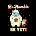Be Humble Be Yeti