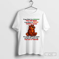 Bear If You Think Im Grouchy You Are Right If You Think Im Bossy Correct