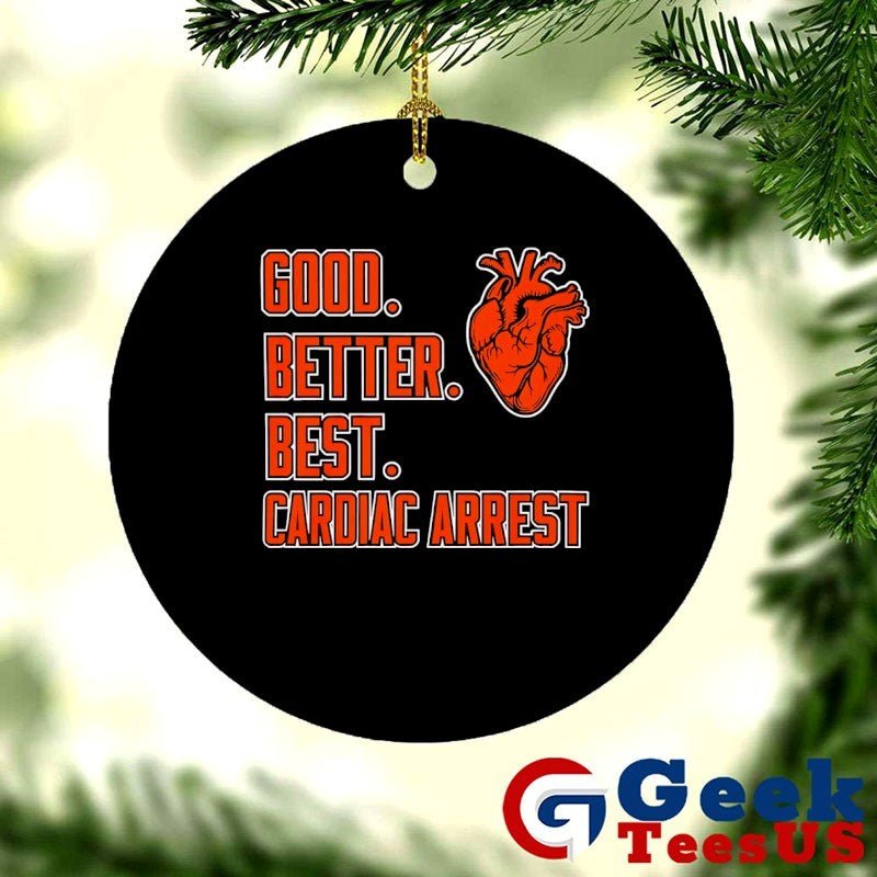 Bears Good Better Best Cardiac Arrest shirt