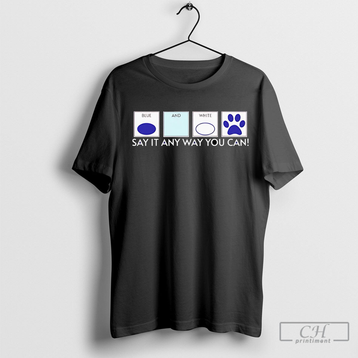 Blue And White Say It Any Way You Can