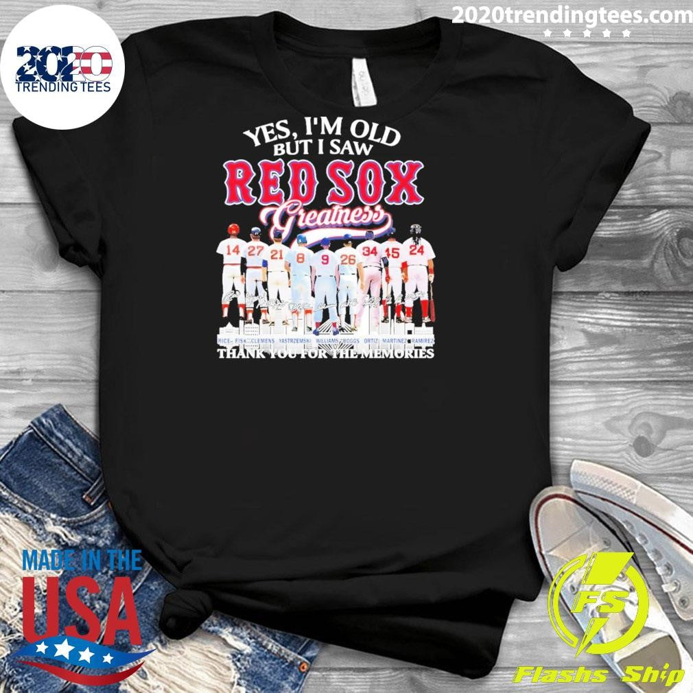 Boston Red Sox Baseball Yes I’m Old But I Saw Red Sox Greatness Thank You Signatures Shirt