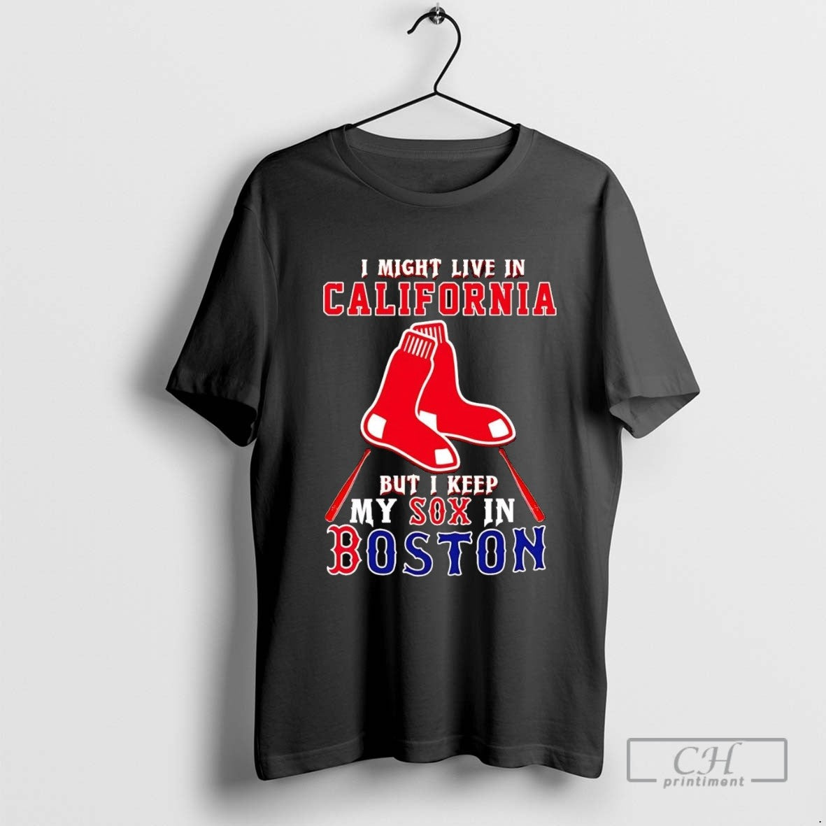 Boston Red Sox I Might Live In California But I Keep My Sox In Boston