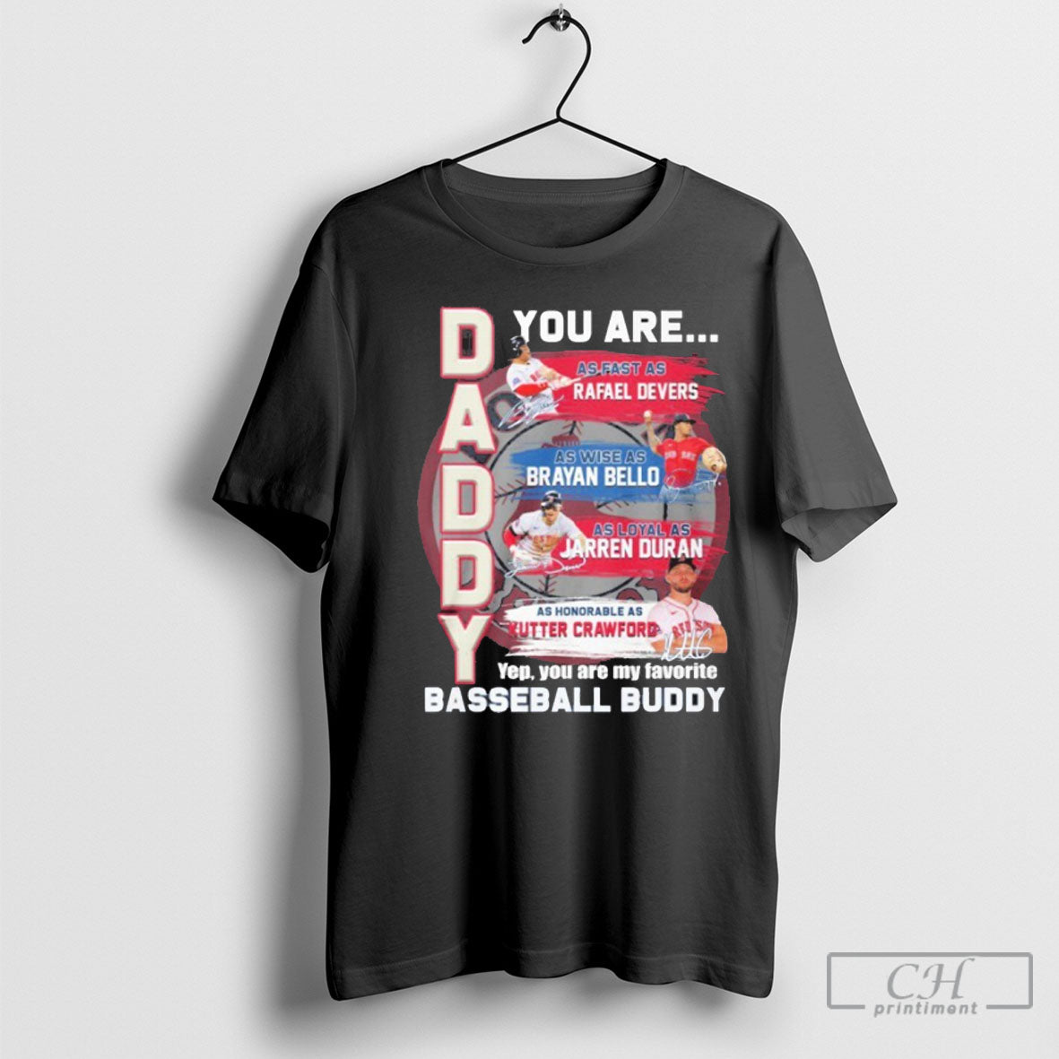 Boston Red Sox You Are Daddy Baseball Buddy T Shirt