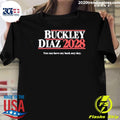 Buckley Diaz 2028 You Can Have My Back Any Day Shirt