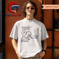 But you’ve seen it so many times it’s never enough shirt