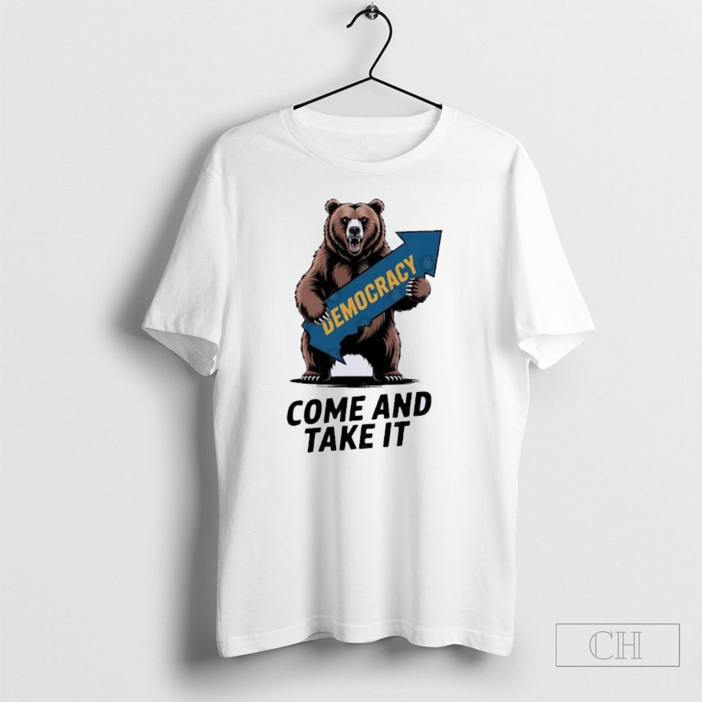 California Bear Democracy Come And Take It T Shirt Tee