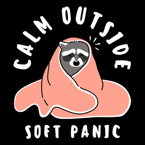 Calm Outside Soft Panic