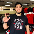 Captain shows no mercy Insano that’s a promise shirt