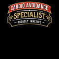 Cardio Avoidance Specialist