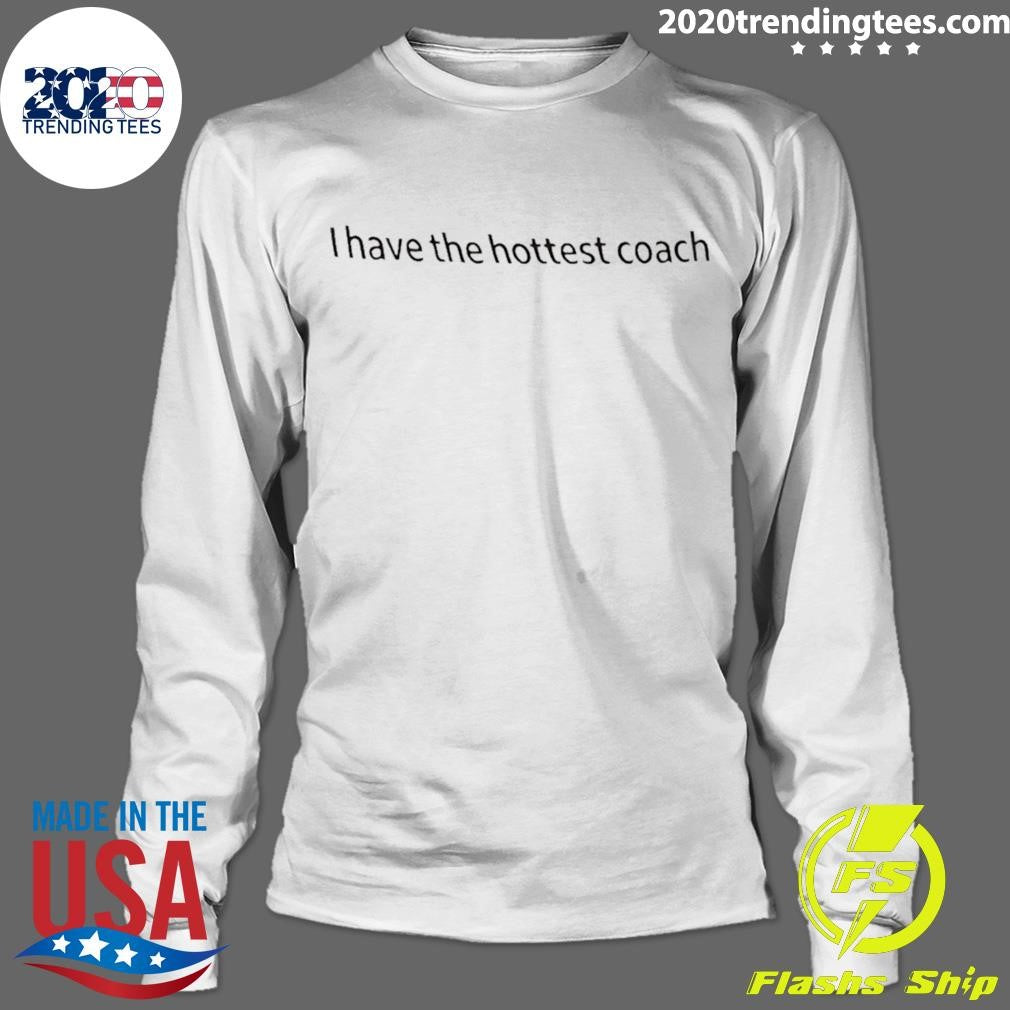 Carlos Alcaraz I Have The Hottest Coach Shirt