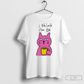Cat I Think Im Ok