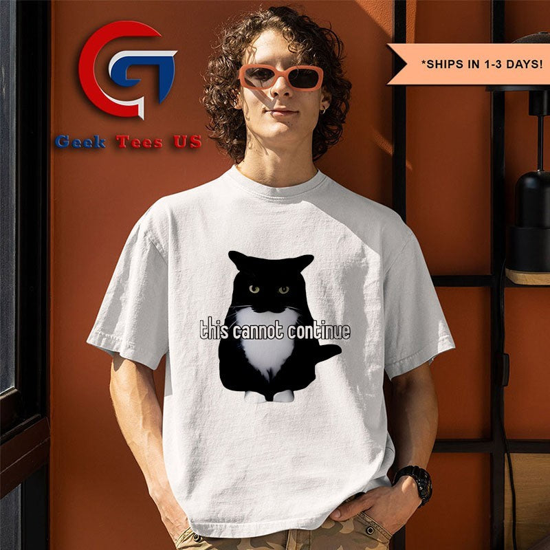 Cat this cannot continue unicouniuni shirt