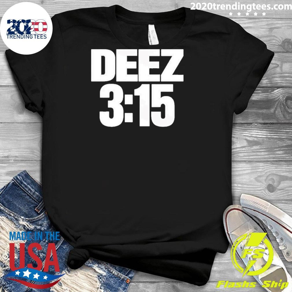 Cheets Wearing Deez 3.15 Shirt