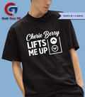 Cherie Berry lifts me up shirt