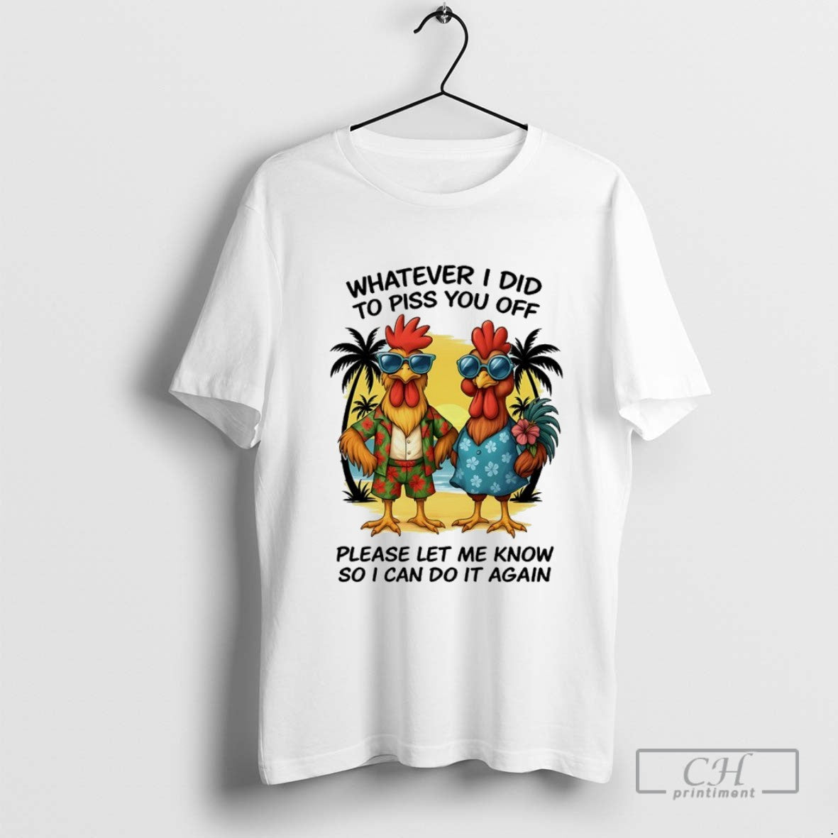 Chicken Whatever I Did To Piss You Off Please Let Me Know So I Can