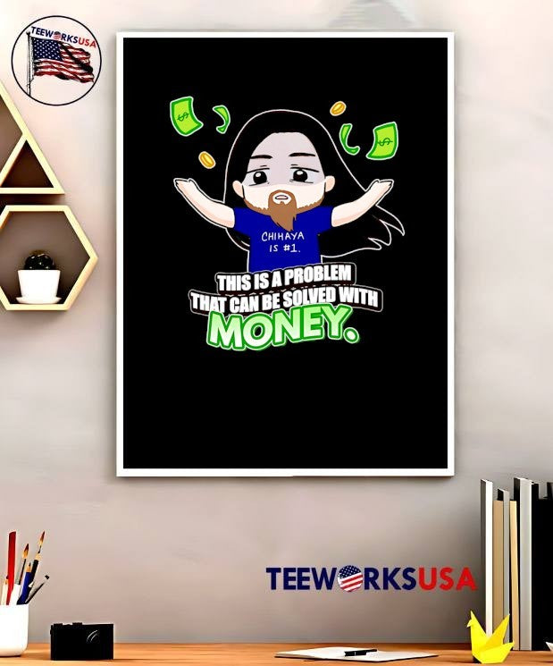 Chihaya Fan Merch Man Throwing Cash This Is a Problem That Can Be Solved With Money T-Shirt