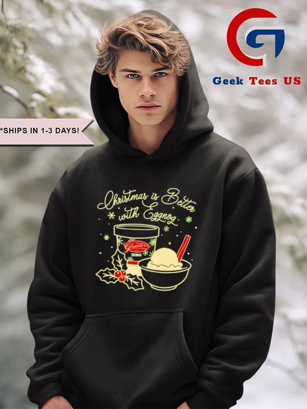 Christmas is better with Egg-Nog shirt