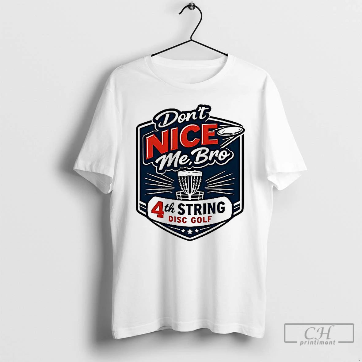 Classic 4th String Disc Golf Dont Nice Me T-Shirts, Hoodie, Sweatshirt | AU01DripNestTees.com