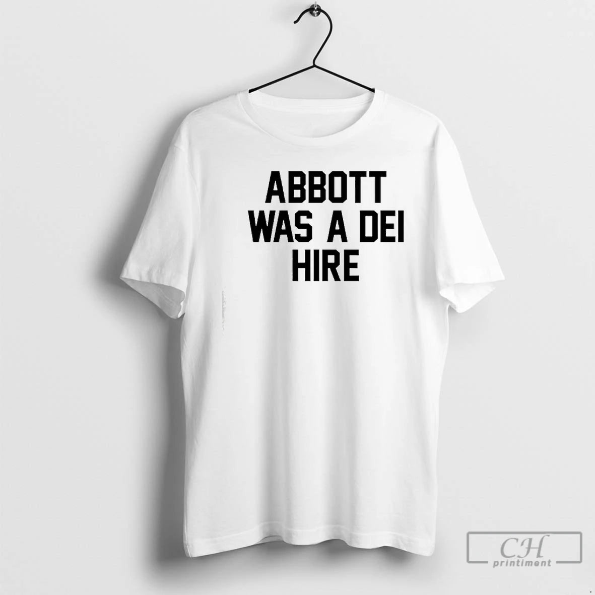 Classic Abbott Was A Dei Hire T-Shirts, Hoodie, Sweatshirt | AU01DripNestTees.com