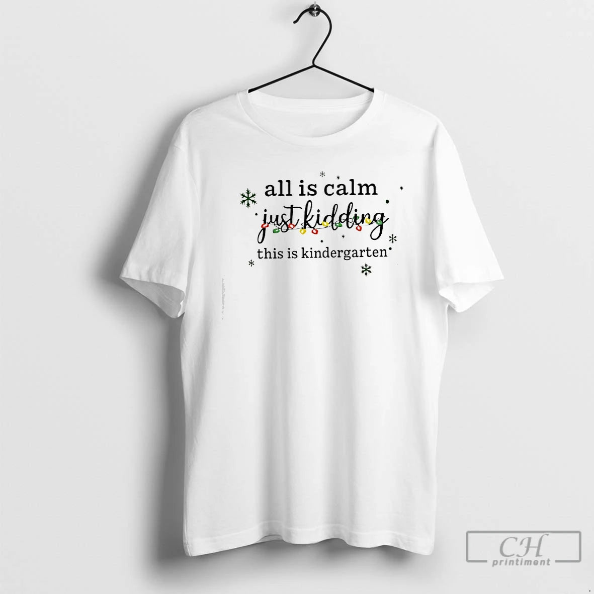 Classic All Is Calm Just Kidding This Is Kindergarten Christmas Lights T-Shirts, Hoodie, Sweatshirt | AU01DripNestTees.com