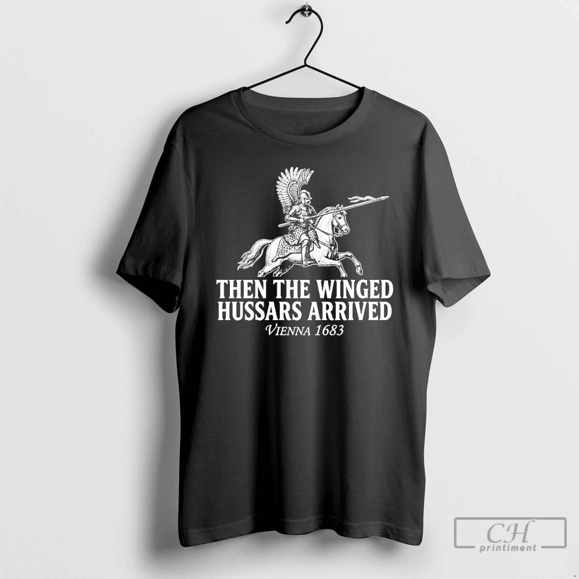Classic Battle Of Vienna Then The Winged Hussars Arrived 1683 T-Shirts, Hoodie, Sweatshirt | AU01DripNestTees.com