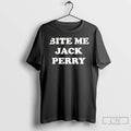 Classic Bite Me Jack Perry T-Shirts, Hoodie, Sweatshirt | AU01DripNestTees.com