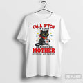 Classic Black Cat Im A Bitch Im A Lover Im A Crazy Ass Mother Seriously T-Shirts, Hoodie, Sweatshirt | AU01DripNestTees.com