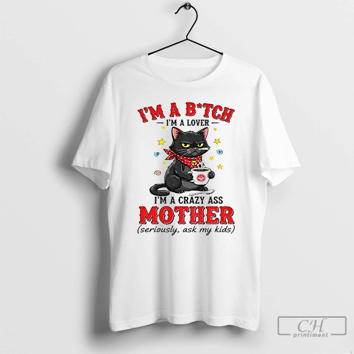 Classic Black Cat Im A Bitch Im A Lover Im A Crazy Ass Mother Seriously T-Shirts, Hoodie, Sweatshirt | AU01DripNestTees.com