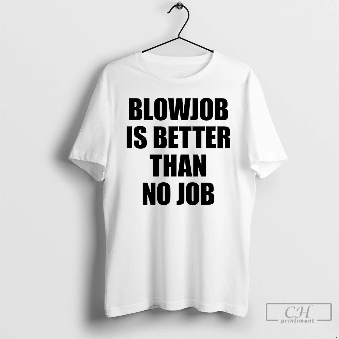 Classic Blowjob Is Better Than No Job T-Shirts, Hoodie, Sweatshirt | AU01DripNestTees.com