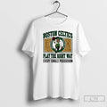 Classic Boston Celtics Play The Right Way Every Single Possession T-Shirts, Hoodie, Sweatshirt | AU01DripNestTees.com