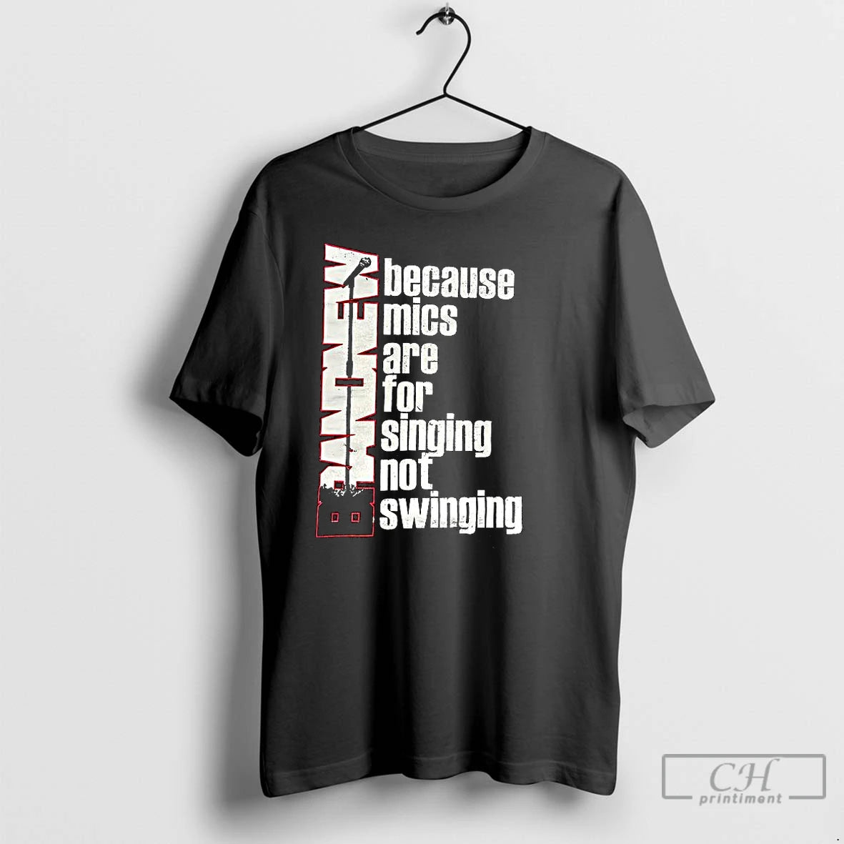 Classic Brand New Because Mics Are For Singing Not Swinging T-Shirts, Hoodie, Sweatshirt | AU01DripNestTees.com