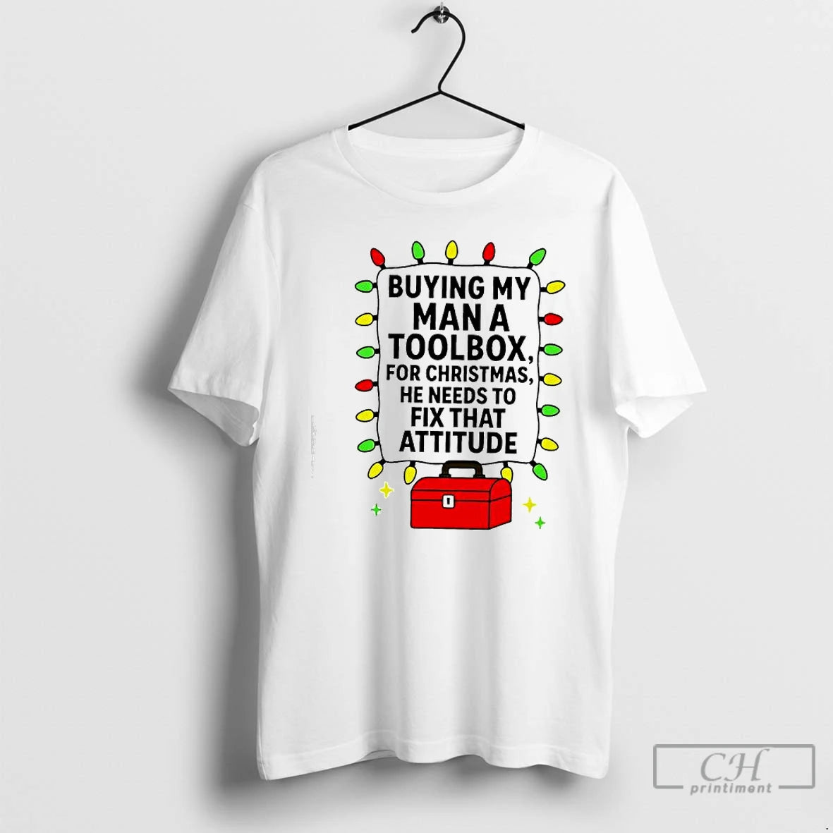 Classic Buying My Man A Toolbox For Christmas He Needs To Fix That Attitude T-Shirts, Hoodie, Sweatshirt