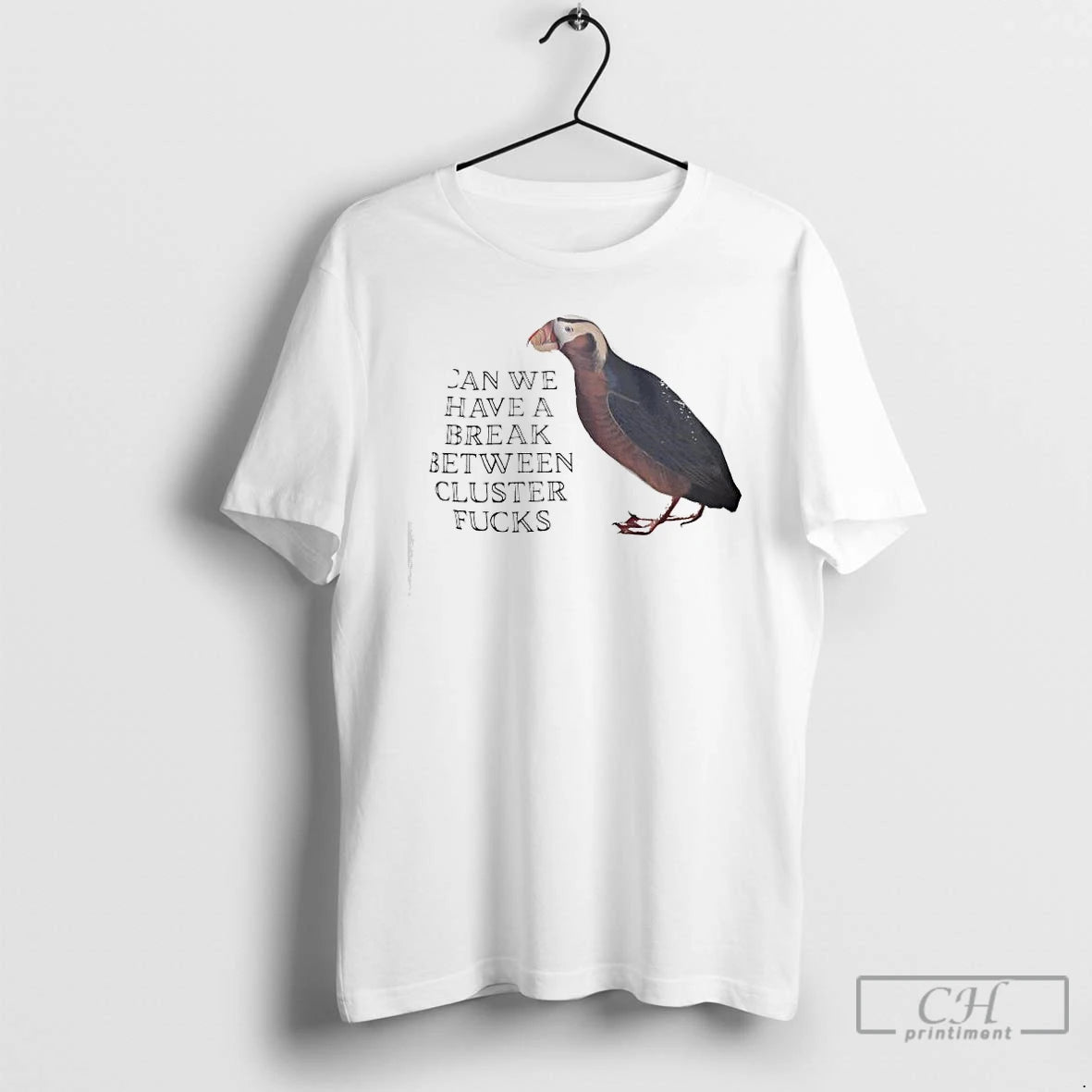 Classic Can We Have A Break Between Cluster Fucks Horned Puffin Graphic T Shirts Sweater Hoodie, Sweatshirt