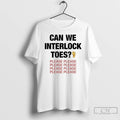 Classic Can We Interlock Toes Please T-Shirts, Hoodie, Sweatshirt | AU01DripNestTees.com