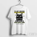 Classic Cat Im Just Checking My Birth Certificate Some People Think I Was Born Yesterday T-Shirts, Hoodie, Sweatshirt