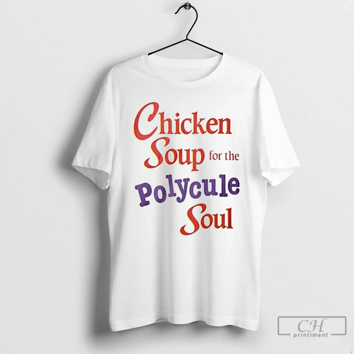 Classic Chicken Soup For The Polycule Soul T-Shirts, Hoodie, Sweatshirt | AU01DripNestTees.com
