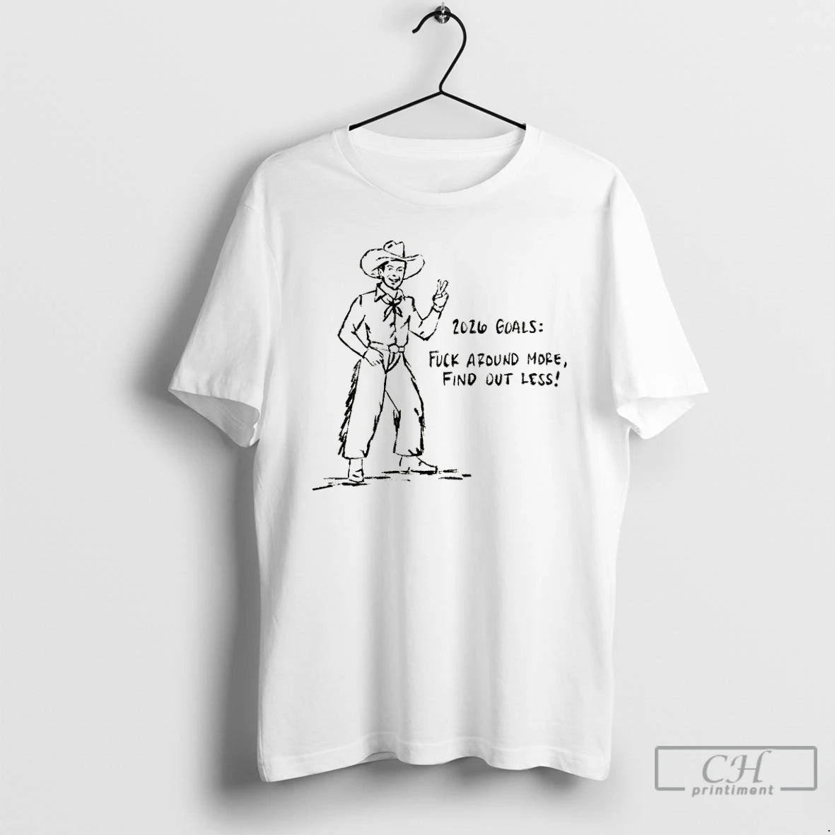Classic Cowboy 2026 Goals Fuck Around More Find Out Less T-Shirts, Hoodie, Sweatshirt | AU01DripNestTees.com