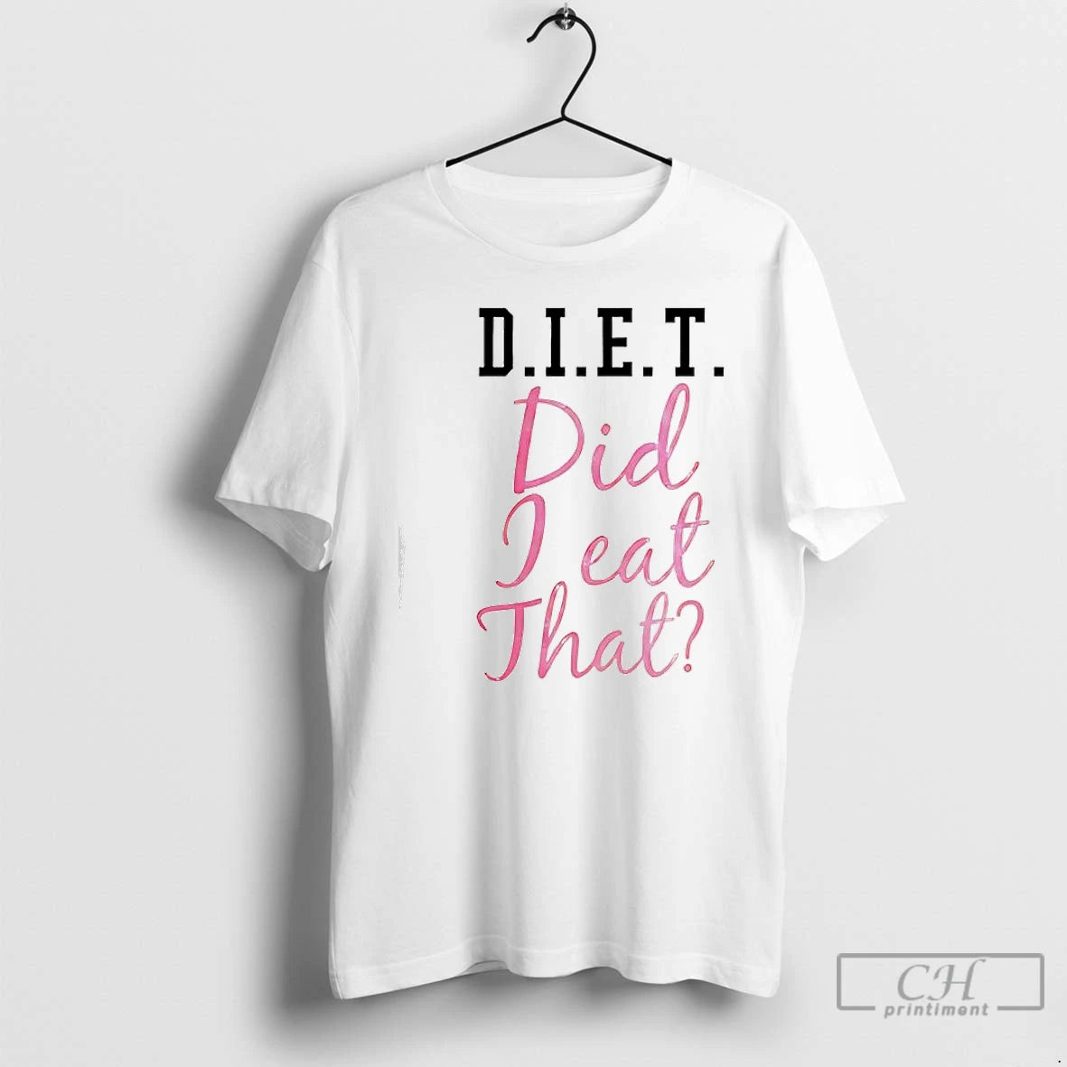 Classic D I E T Did I Eat That T-Shirts, Hoodie, Sweatshirt | AU01DripNestTees.com