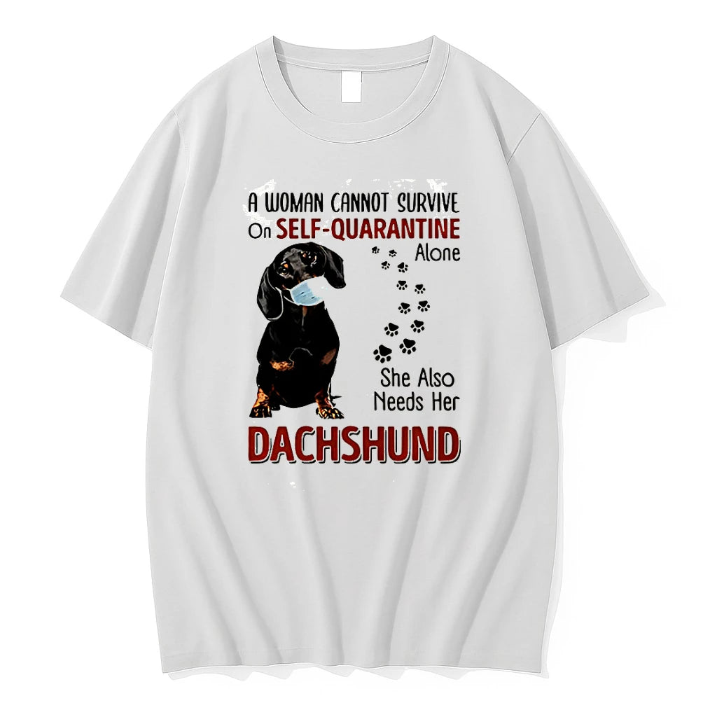 Classic Dachshund A Woman Cannot Survive Of Self Quarantine Alone Shirts Sweater