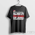 Classic Dear Santa All I Want For Christmas Is A William Byron Nascar Cup Series T-Shirts, Hoodie, Sweatshirt