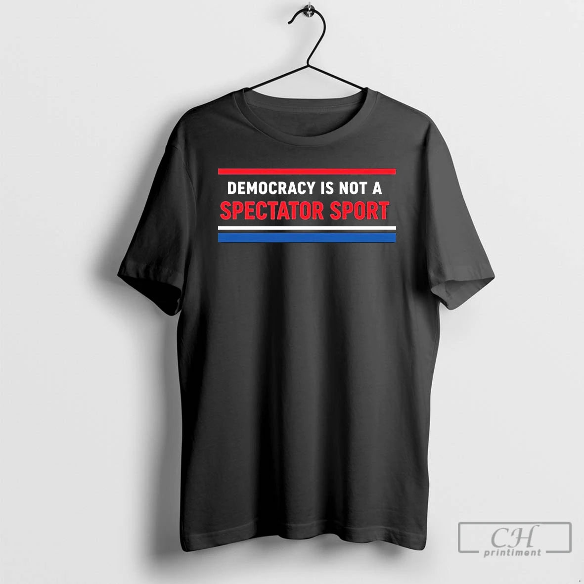 Classic Democracy Is Not A Spectator Sport T-Shirts, Hoodie, Sweatshirt | AU01DripNestTees.com
