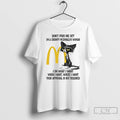 Classic Dont Piss Me Off Im A Grumpy Cat Mcdonalds Woman T-Shirts, Hoodie, Sweatshirt | AU01DripNestTees.com