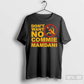 Classic Dont Want No Commie Zohran Mamdani T-Shirts, Hoodie, Sweatshirt | AU01DripNestTees.com