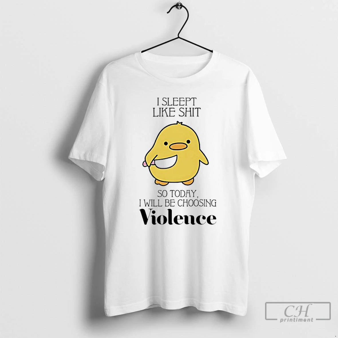 Classic Duck I Slept Like Shit So Today I Will Be Choosing Violence T Shirts Hoodie, Sweatshirt | AU01DripNestTees.com
