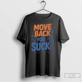 Classic Florida Gators Move Back You Suck T-Shirts, Hoodie, Sweatshirt | AU01DripNestTees.com
