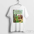 Classic Franklin Grows Tired Of Immigrants And Their Behavior T-Shirts, Hoodie, Sweatshirt | AU01DripNestTees.com
