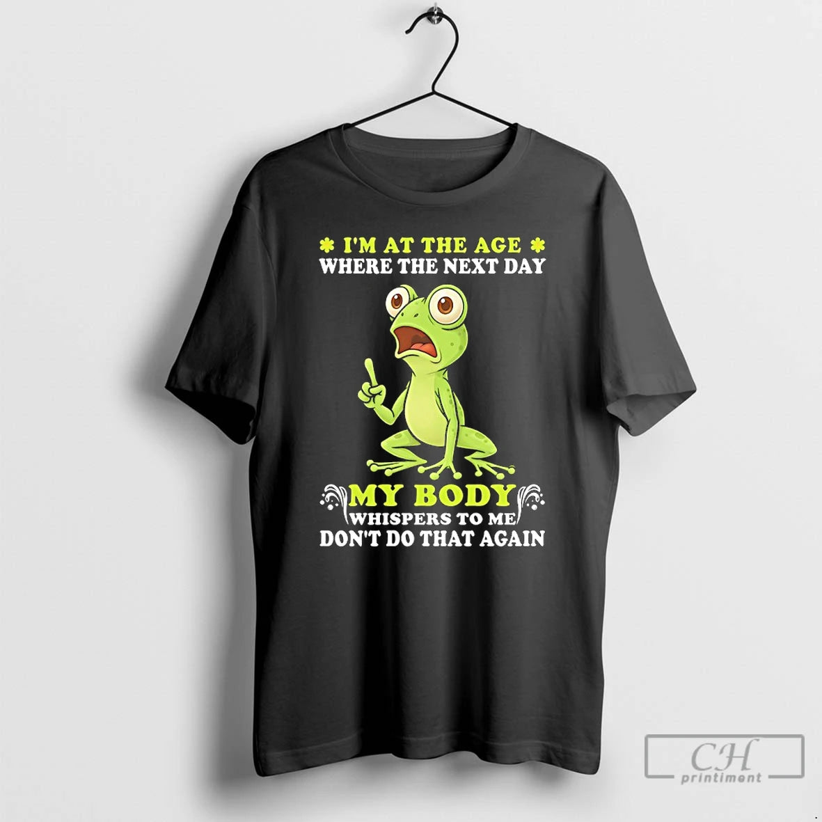 Classic Frog Im At The Age Where The Next Day My Body Whispers To Me T-Shirts, Hoodie, Sweatshirt | AU01DripNestTees.com